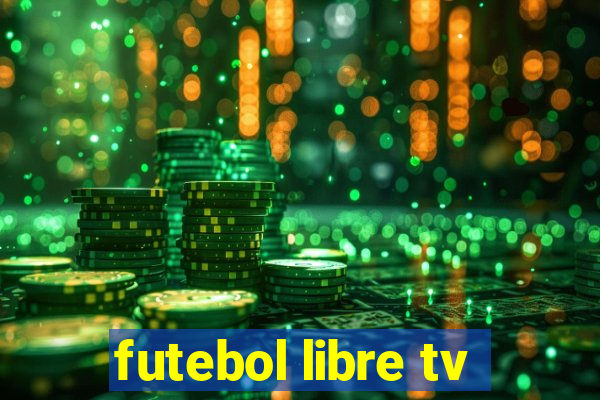 futebol libre tv